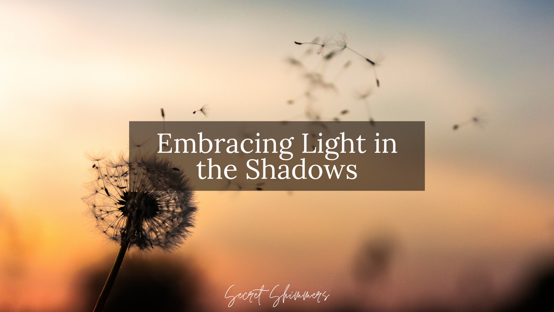 Embracing Light in the Shadows